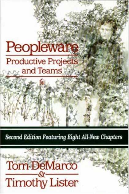 Bestsellers (2007) - Peopleware: Productive Projects and Teams by Tom DeMarco