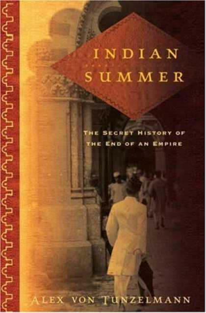 Bestsellers (2007) - Indian Summer: The Secret History of the End of an Empire by Alex Von Tunzelmann