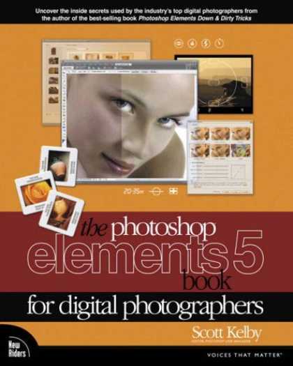 Bestsellers (2007) - The Photoshop Elements 5 Book for Digital Photographers (VOICES) by Scott Kelby