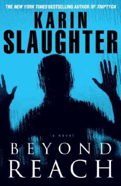 Bestsellers (2007) - Beyond Reach by Karin Slaughter