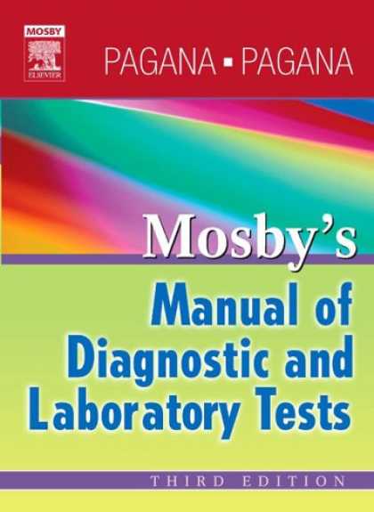Bestsellers (2007) - Mosby's Manual of Diagnostic and Laboratory Tests by Kathleen Deska Pagana
