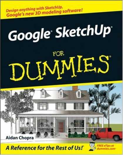 Bestsellers (2007) - Google SketchUp For Dummies (For Dummies (Computer/Tech)) by Aidan Chopra