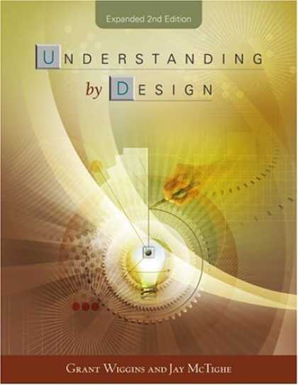 Bestsellers (2007) - Understanding By Design by Grant P. Wiggins