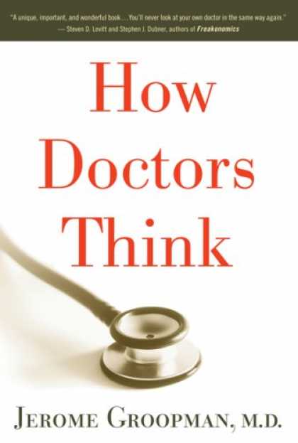 Bestsellers (2007) - How Doctors Think by Jerome Groopman