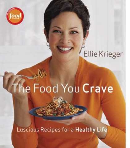 Bestsellers (2008) - The Food You Crave: Luscious Recipes for a Healthy Life by Ellie Krieger