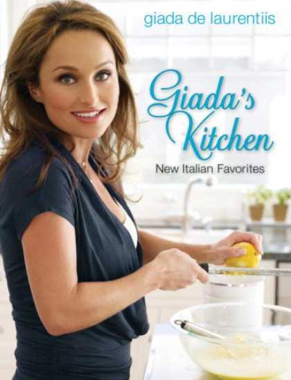 Bestsellers (2008) - Giada's Kitchen: New Italian Favorites by Giada De Laurentiis