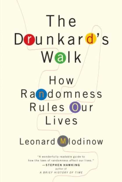 Bestsellers (2008) - The Drunkard's Walk: How Randomness Rules Our Lives by Leonard Mlodinow
