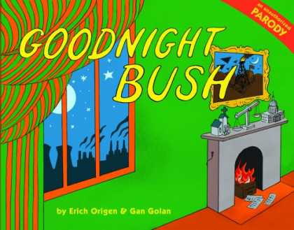 Bestsellers (2008) - Goodnight Bush: A Parody by Gan Golan