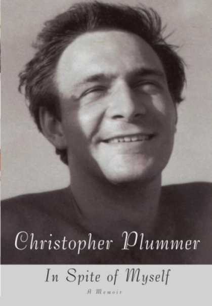 Bestsellers (2008) - In Spite of Myself: A Memoir by Christopher Plummer