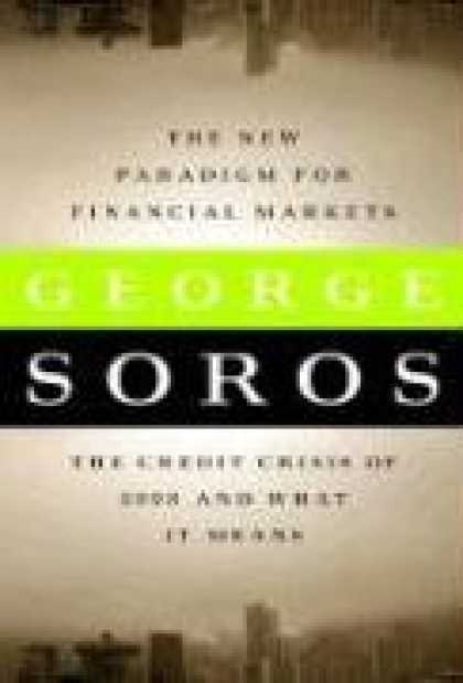 Bestsellers (2008) - The New Paradigm for Financial Markets: The Credit Crisis of 2008 and What It Me