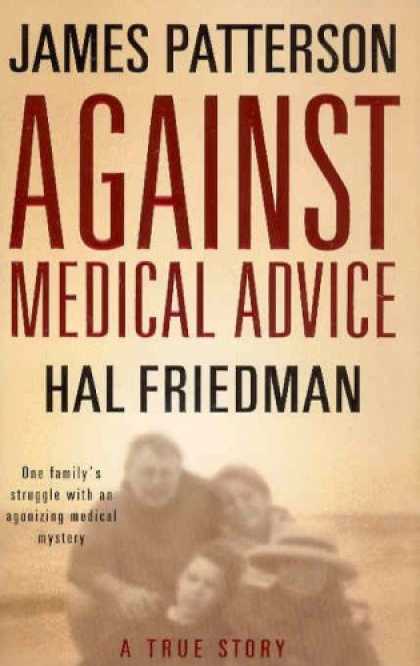 Bestsellers (2008) - Against Medical Advice: One Family's Struggle with an Agonizing Medical Mystery