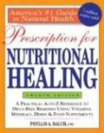 Bestsellers (2008) - Prescription for Nutritional Healing, 4th Edition by Phyllis A. Balch