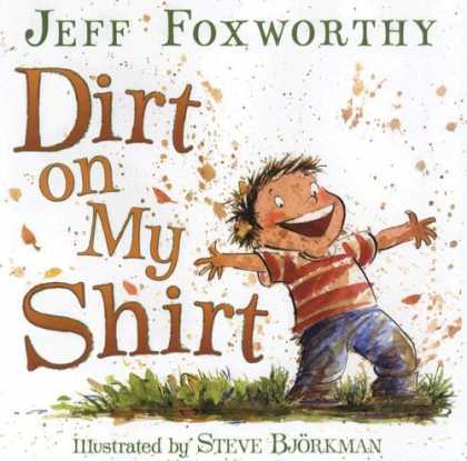 Bestsellers (2008) - Dirt on My Shirt by Jeff Foxworthy