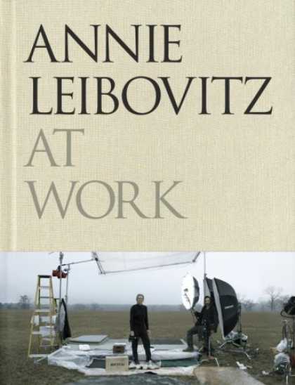 Bestsellers (2008) - Annie Leibovitz at Work by Annie Leibovitz