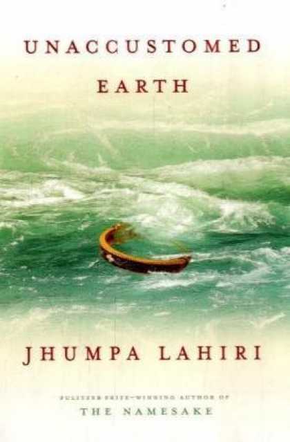 Bestsellers (2008) - Unaccustomed Earth by Jhumpa Lahiri