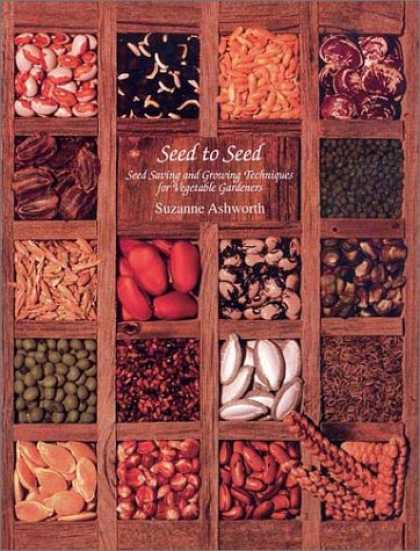 Bestsellers (2008) - Seed to Seed: Seed Saving and Growing Techniques for Vegetable Gardeners by Suza