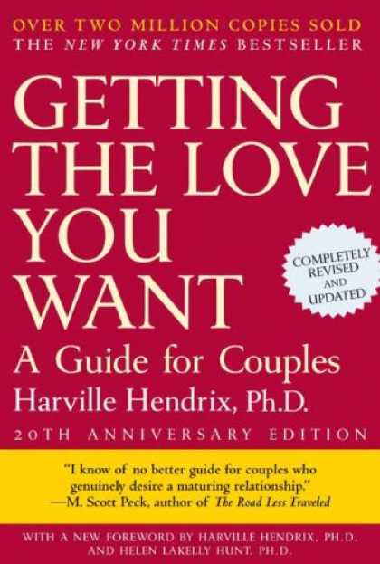 Bestsellers (2008) - Getting the Love You Want: A Guide for Couples, 20th Anniversary Edition