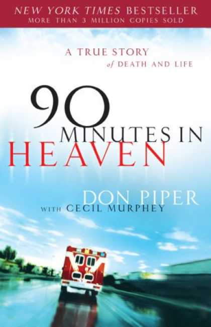 Bestsellers (2008) - 90 Minutes in Heaven: A True Story of Death & Life by Don, Piper