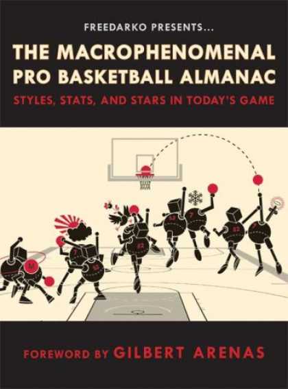 Bestsellers (2008) - FreeDarko presents The Macrophenomenal Pro Basketball Almanac: Styles, Stats, an