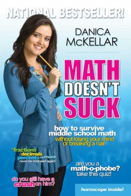 Bestsellers (2008) - Math Doesn't Suck: How to Survive Middle School Math Without Losing Your Mind or