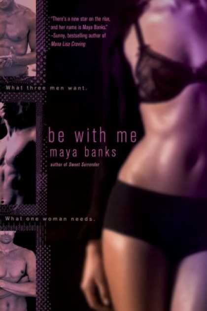 Bestsellers (2008) - Be With Me by Maya Banks