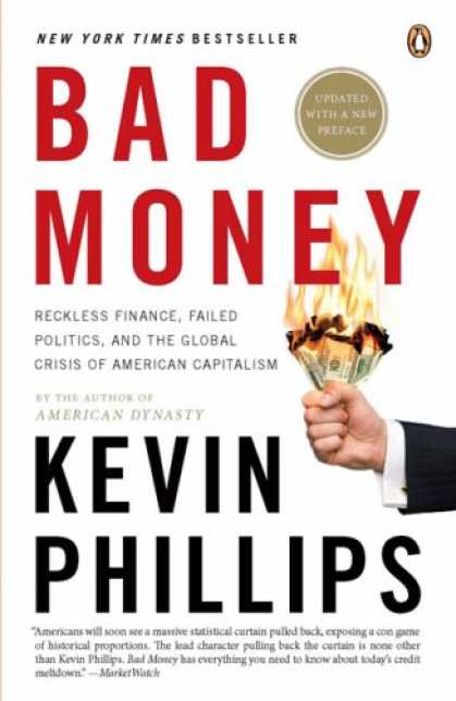 Bestsellers (2008) - Bad Money: Reckless Finance, Failed Politics, and the Global Crisis of American