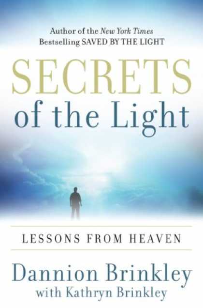 Bestsellers (2008) - Secrets of the Light: Lessons from Heaven by Dannion Brinkley