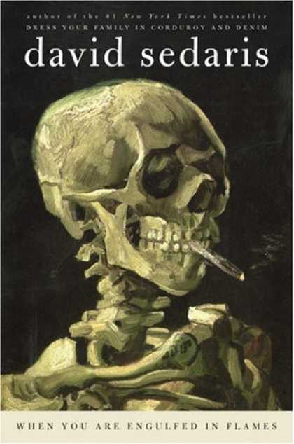 Bestsellers (2008) - When You Are Engulfed in Flames by David Sedaris