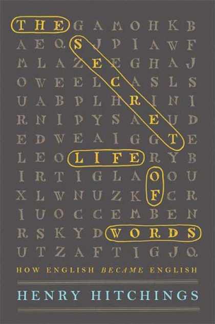 Bestsellers (2008) - The Secret Life of Words: How English Became English by Henry Hitchings