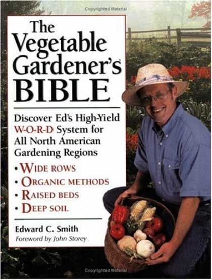 Bestsellers (2008) - The Vegetable Gardener's Bible: Discover Ed's High-Yield W-O-R-D System for All