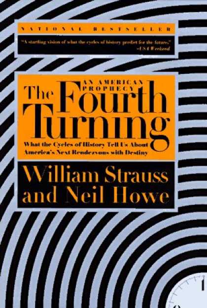 Bestsellers (2008) - The Fourth Turning by William Strauss