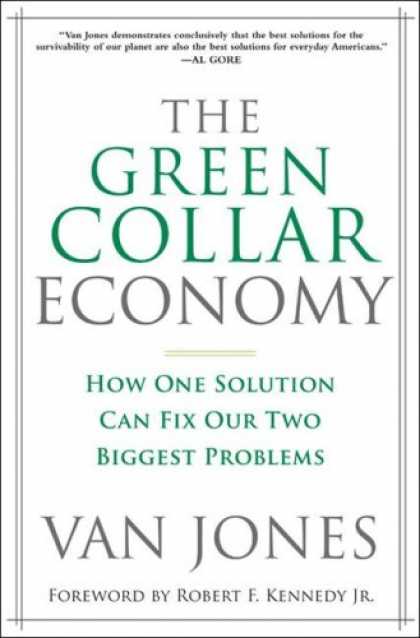 Bestsellers (2008) - The Green Collar Economy: How One Solution Can Fix Our Two Biggest Problems by V