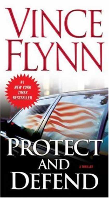 Bestsellers (2008) - Protect and Defend by Vince Flynn