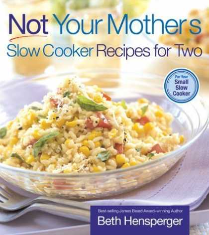 Bestsellers (2008) - Not Your Mother's Slow Cooker Recipes for Two: For the Small Slow Cooker by Beth