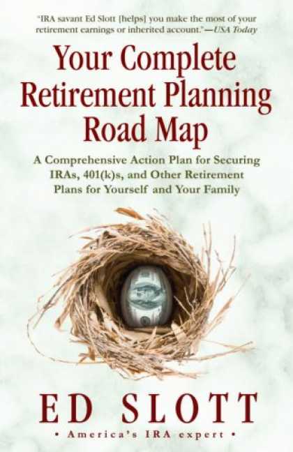 Bestsellers (2008) - Your Complete Retirement Planning Road Map: A Comprehensive Action Plan for Secu