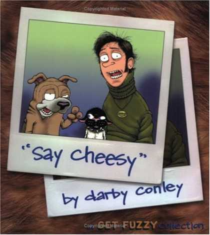 Bestselling Comics (2006) - Say Cheesy: A Get Fuzzy Collection, Vol. 5 by Darby Conley - Say Cheesy - Darby Conley - Cat - Dog - Polaroid