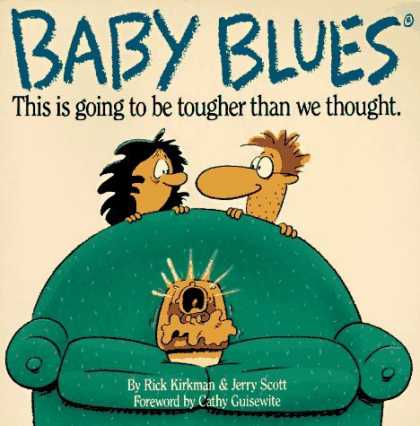 Bestselling Comics (2006) - Baby Blues: This is Going to be Tougher Than We Thought by Rick Kirkman - Baby Blues - Green Couch - Rick Kickman - Jerry Scott - Cathy Guisewite