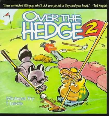 Bestselling Comics (2006) - Over The Hedge II (Over the Hedge (Andrews McMeel)) by Michael Fry - Chainsaw - Broomstick - Raccoon - Playing Pool On Golf Course - Number 2 Flag