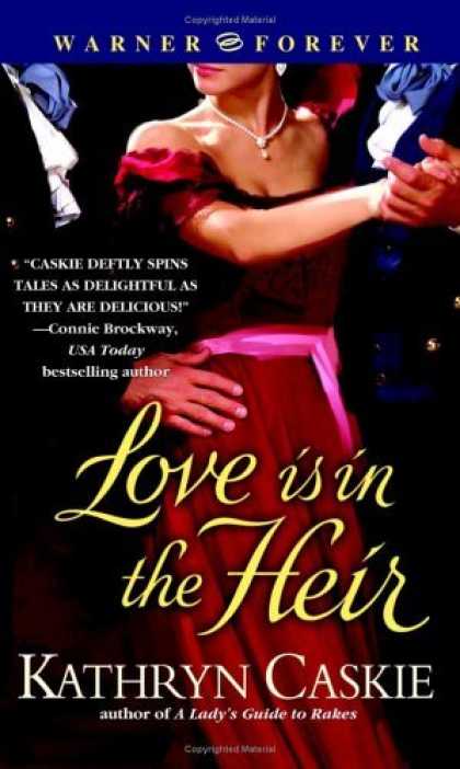 Bestselling Comics (2006) - Love Is in the Heir (Warner Forever) by Kathryn Caskie - Warner Forever - Love Is In The Heir - Kathryn Caskie - Caskie Deftly Spins Tales As Delightful As They Are Delicious - Usa Today