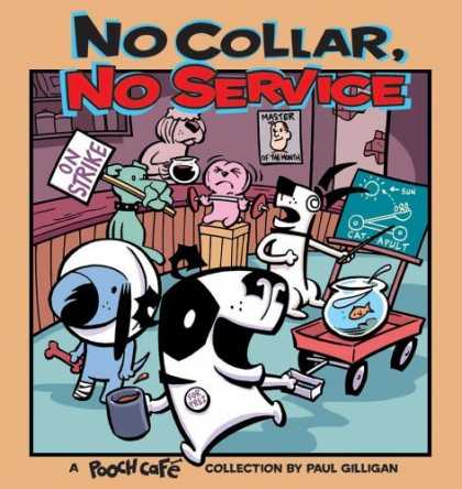 Bestselling Comics (2006) - No Collar, No Service: A Pooch Cafe Collection by Paul Gilligan - No Collar - No Service - On Strike - Pooch Cafe - Paul Gilligan