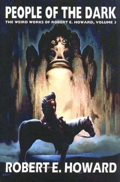 Bestselling Comics (2006) - The Weird Works Of Robert E. Howard Volume 3: People Of The Dark (The Weird Work - Weird Works - Robert E Howard - Warrior - Horse - Water