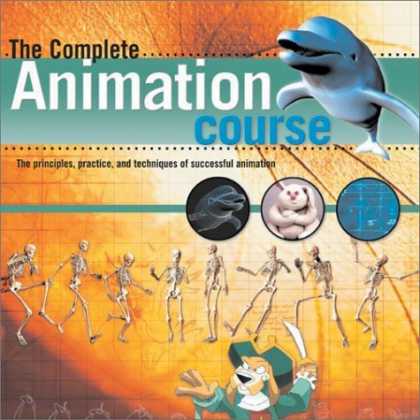 Bestselling Comics (2006) - The Complete Animation Course: The Principles, Practice and Techniques of Succes