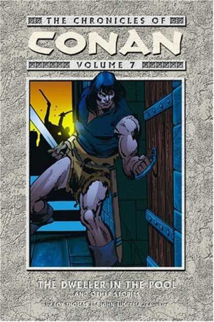 Bestselling Comics (2006) - The Chronicles of Conan Volume 7: The Dweller in the Pool and Other Stories (Chr - Volume 7 - Sword - Weapon - Wooden Door - Chronicles Of Conan