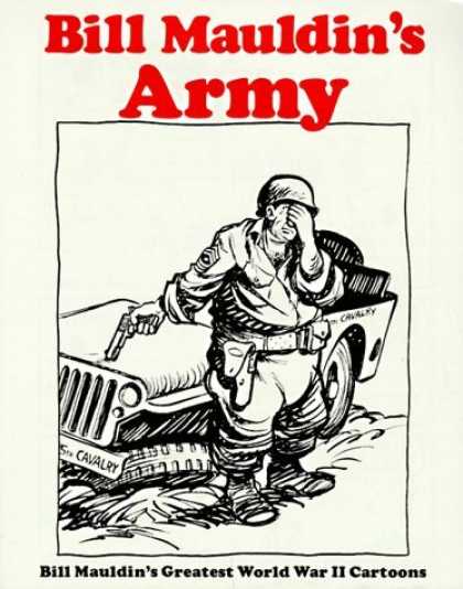 Bestselling Comics (2006) - Bill Mauldin's Army: Bill Mauldin's Greatest World War II Cartoons by Bill Mauld