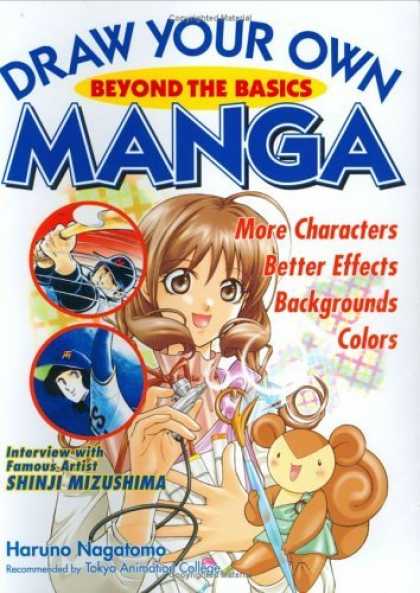 Bestselling Comics (2006) - Draw your Own Manga: Beyond the Basics by Haruno Nagatomo - Draw Your Own - Beyond The Basics - Magna - Interview With Shinji Mizushima - Haruno Nagatomo