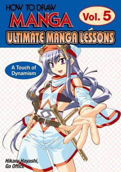 Bestselling Comics (2006) - How To Draw Manga: Ultimate Manga Lessons Volume 5: A Touch of Dynamism (How to - Draw - Manga - Girl - Hand - Hikaru Hayashi