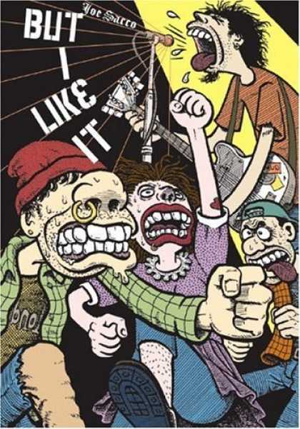 Bestselling Comics (2006) - But I Like It by Joe Sacco - Microphone - Guitar - Nose Ring - Teeth - People