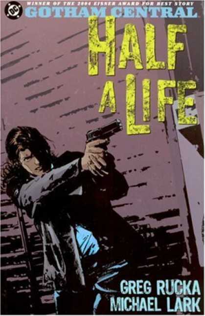 Bestselling Comics (2006) - Gotham Central Vol. 2: Half a Life (Batman) by Greg Rucka - Gotham Central - Half A Life - Gun - Eisner Award - Greg Rucka