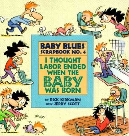 Bestselling Comics (2006) - I Thought Labor Ended When The Baby Was Born (Baby Blues Scrapbook, No 4) by Jer - Babies - Highchair - Bathtub - Vacuum - Toilet Paper