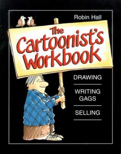 Bestselling Comics (2006) - The Cartoonist's Workbook: Drawing, Writing Gags, Selling by Robin Hall - Robin Hall - Drawing Writing Gags And Selling - Robin Hall Caroons - Robin Hall Drawing - Robin Hall Selling